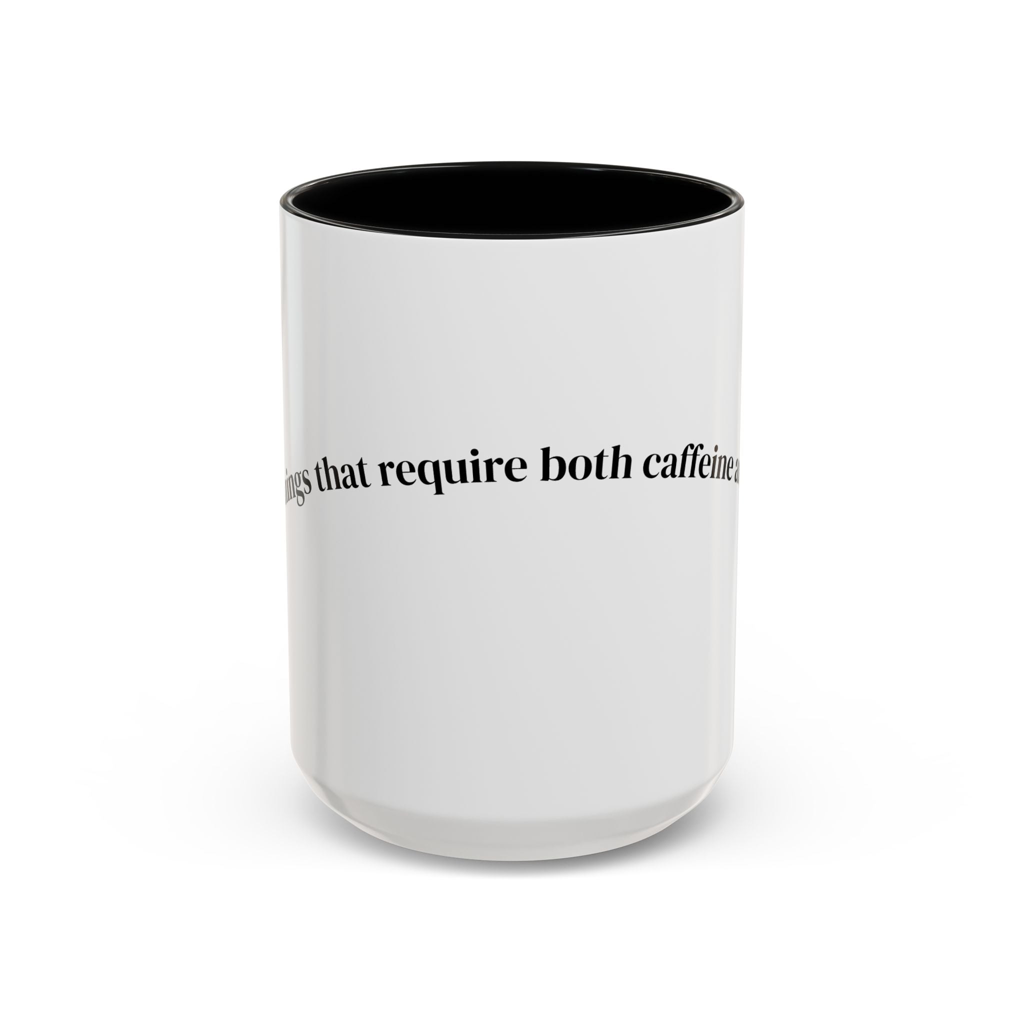 People Who Require Both Caffeine and Honesty Mug