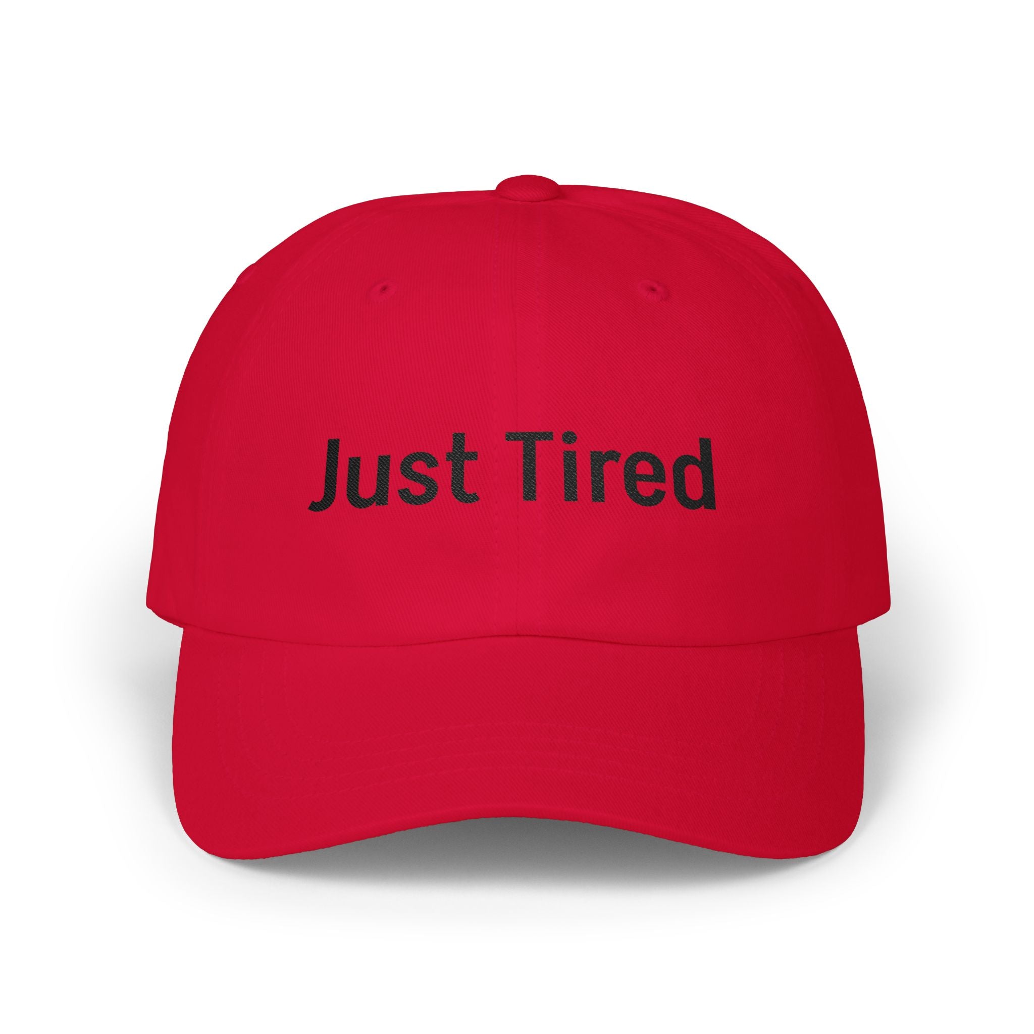 Just Tired Cap — Minimal Embroidered Casual Baseball Hat for Everyday Wear