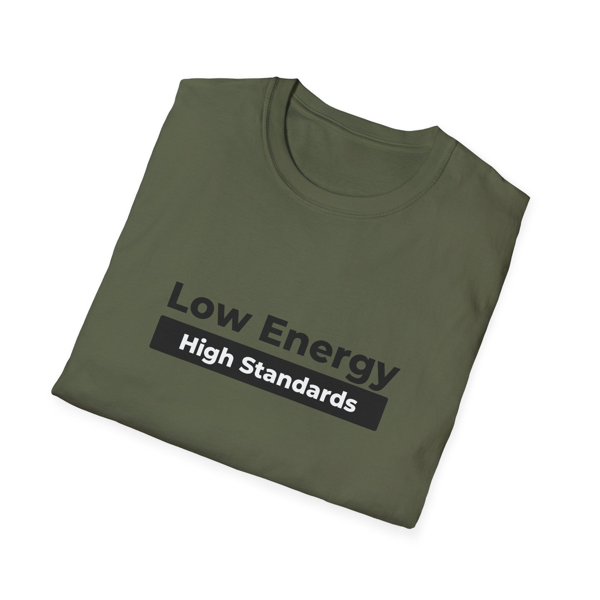 Low Energy High Standards T-Shirt