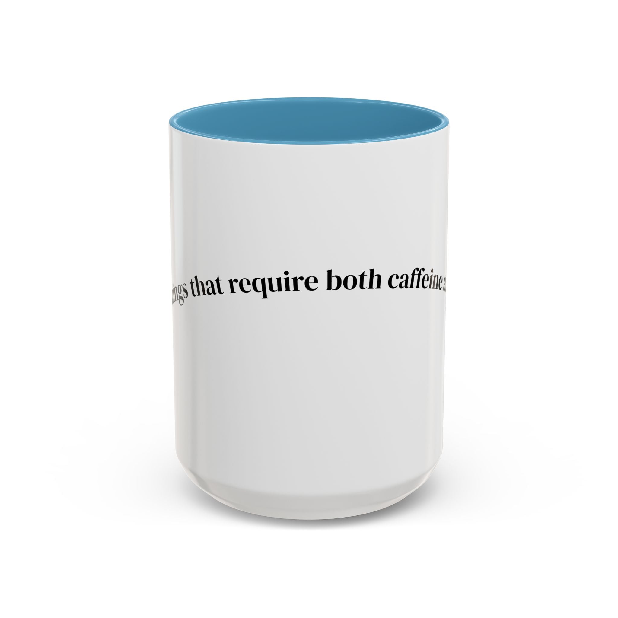 People Who Require Both Caffeine and Honesty Mug