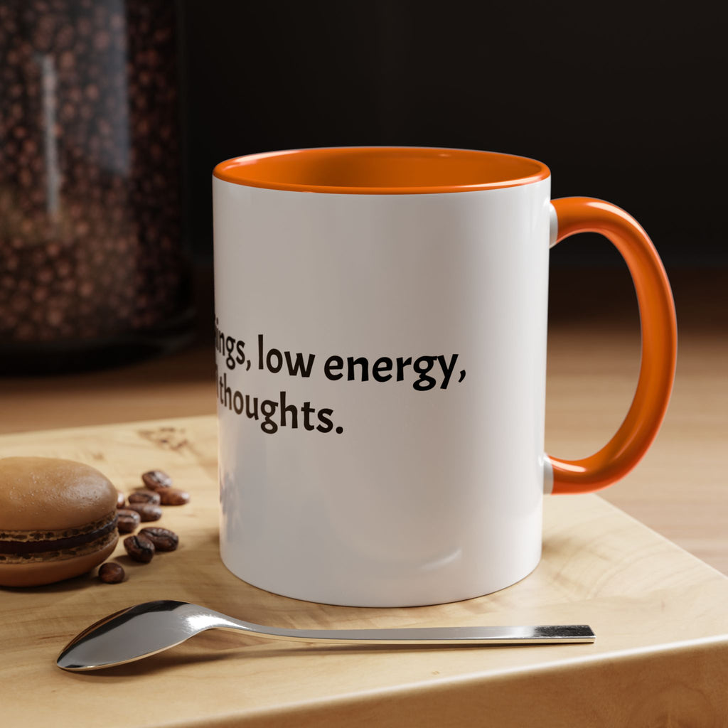 "Slow Mornings, Low Energy, Big Thoughts" Coffee Mug