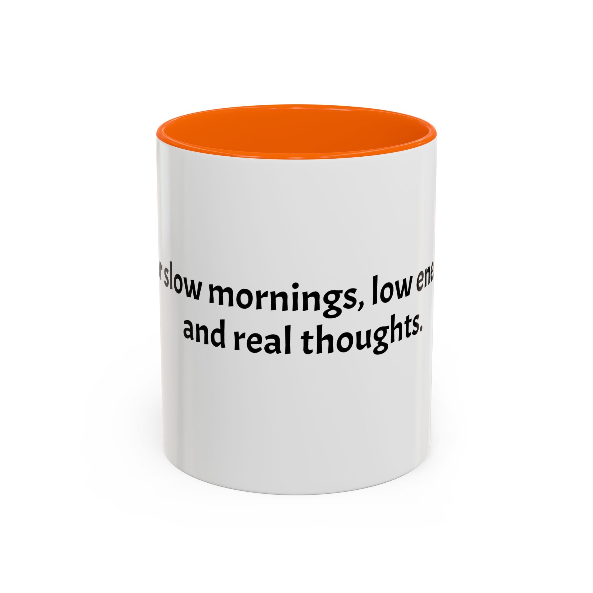"Slow Mornings, Low Energy, Big Thoughts" Coffee Mug