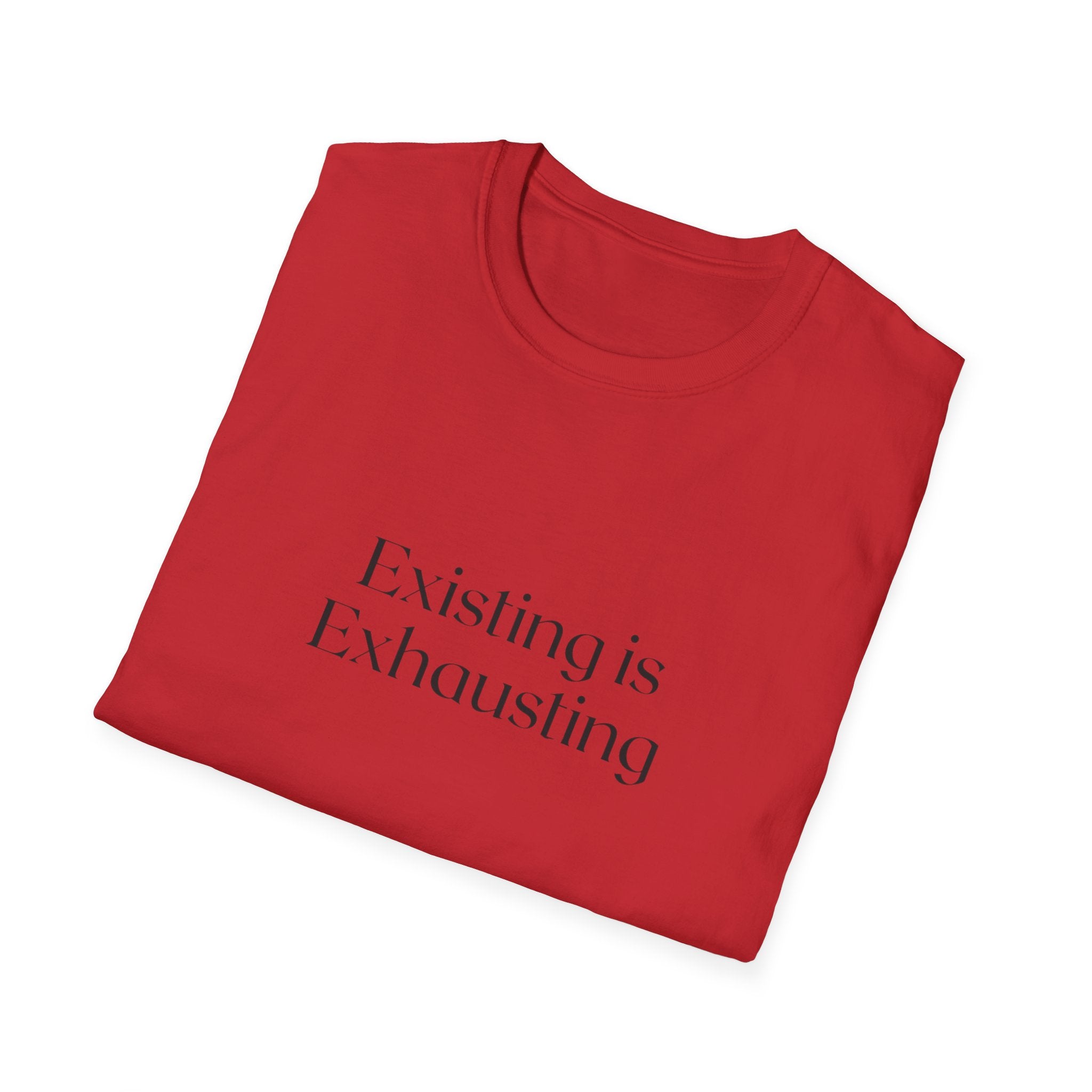 Existing Is Exhausting T‑Shirt — Minimalist Mental Health Tee