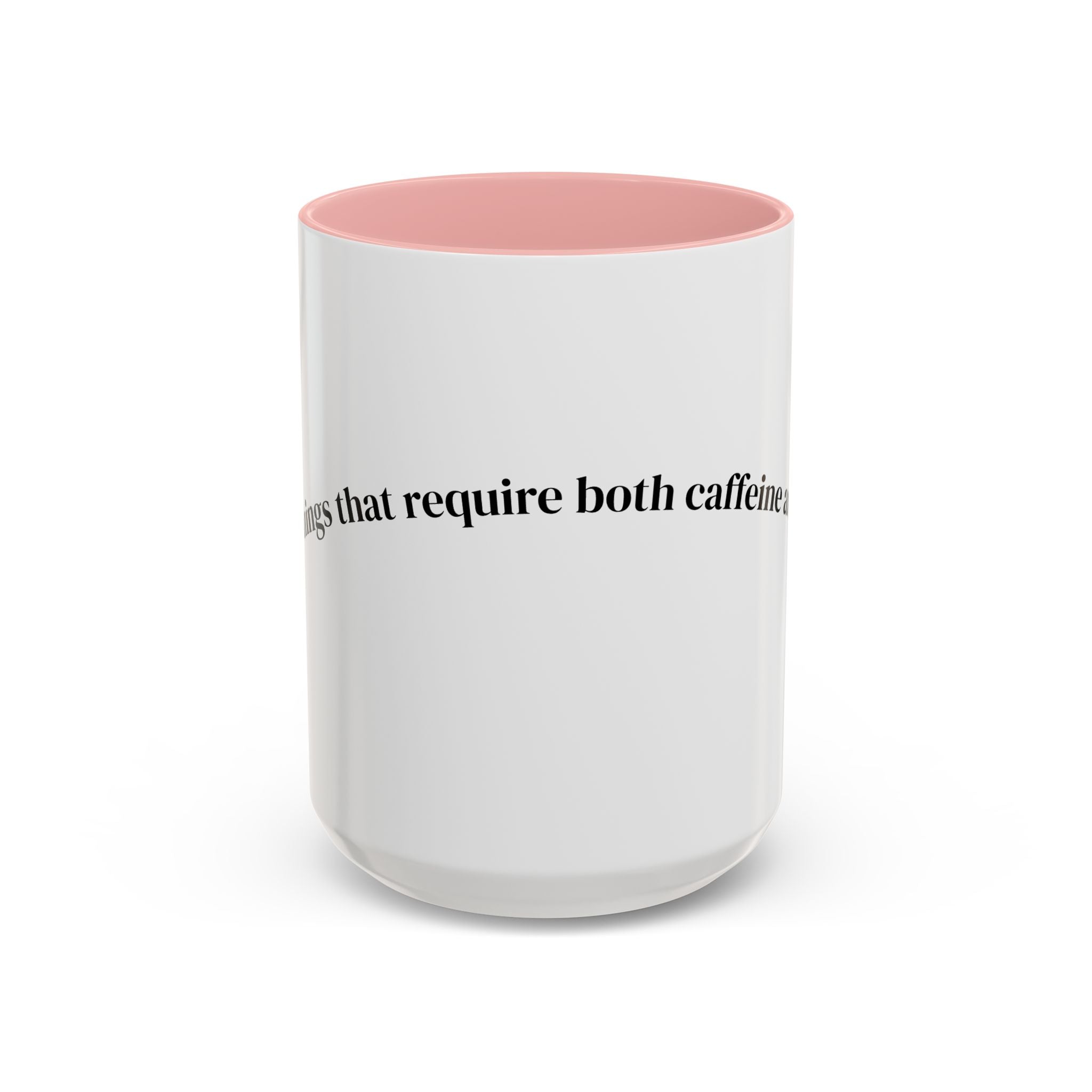 People Who Require Both Caffeine and Honesty Mug