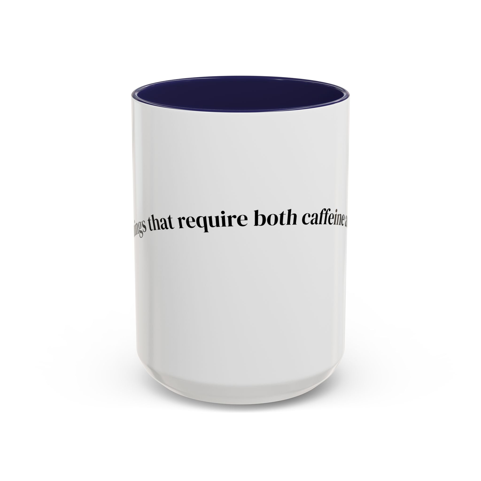 People Who Require Both Caffeine and Honesty Mug