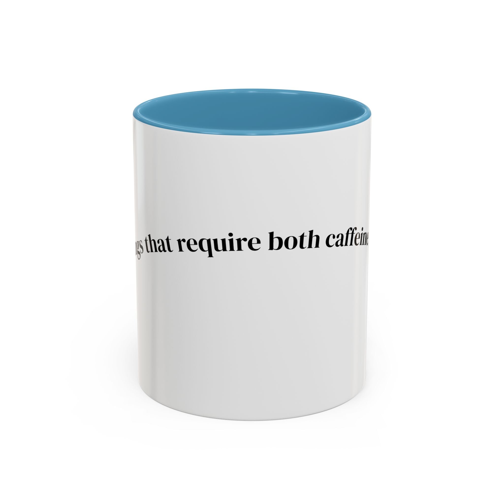 People Who Require Both Caffeine and Honesty Mug