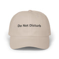 Do Not Disturb Dad Cap — Embroidered White Baseball Hat