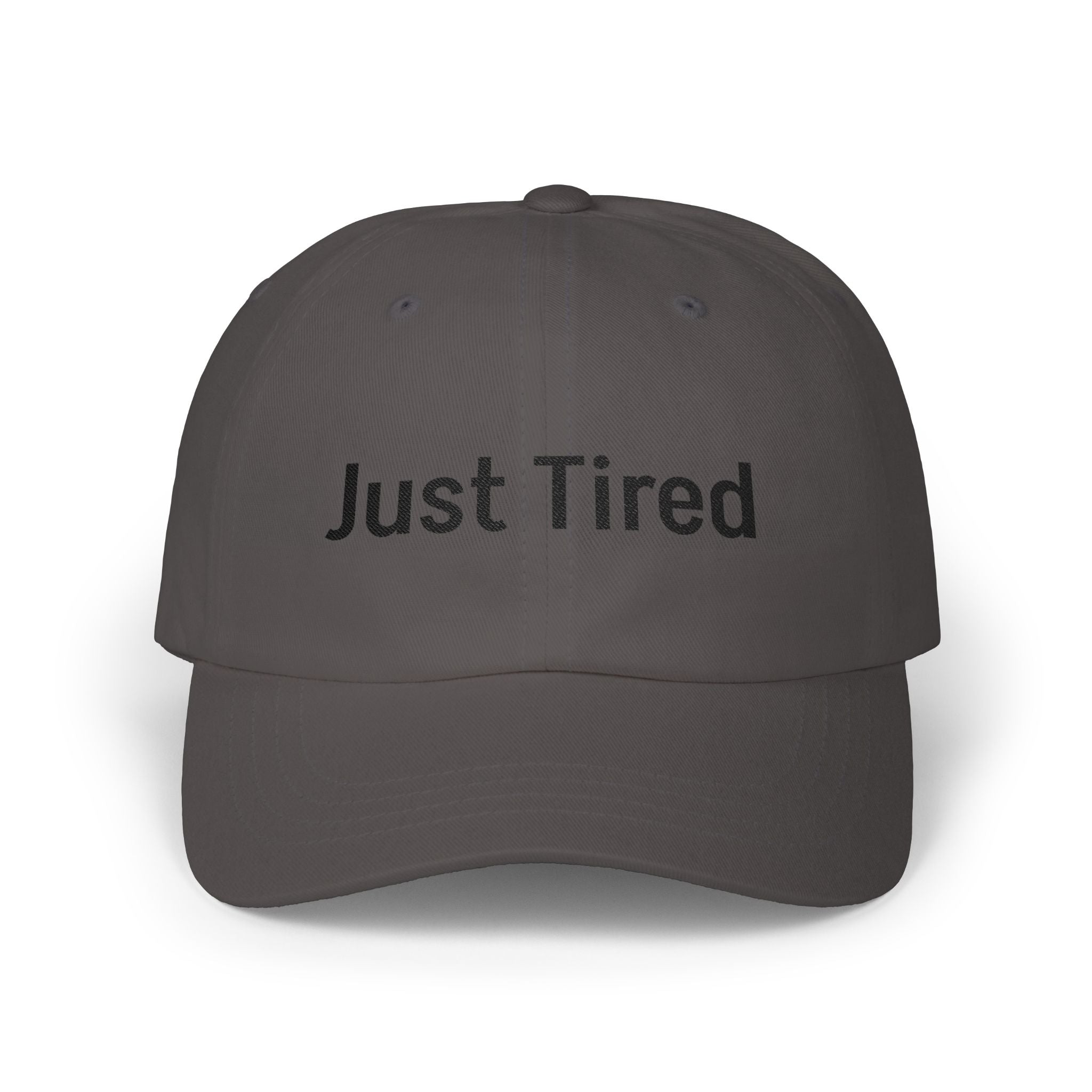 Just Tired Cap — Minimal Embroidered Casual Baseball Hat for Everyday Wear