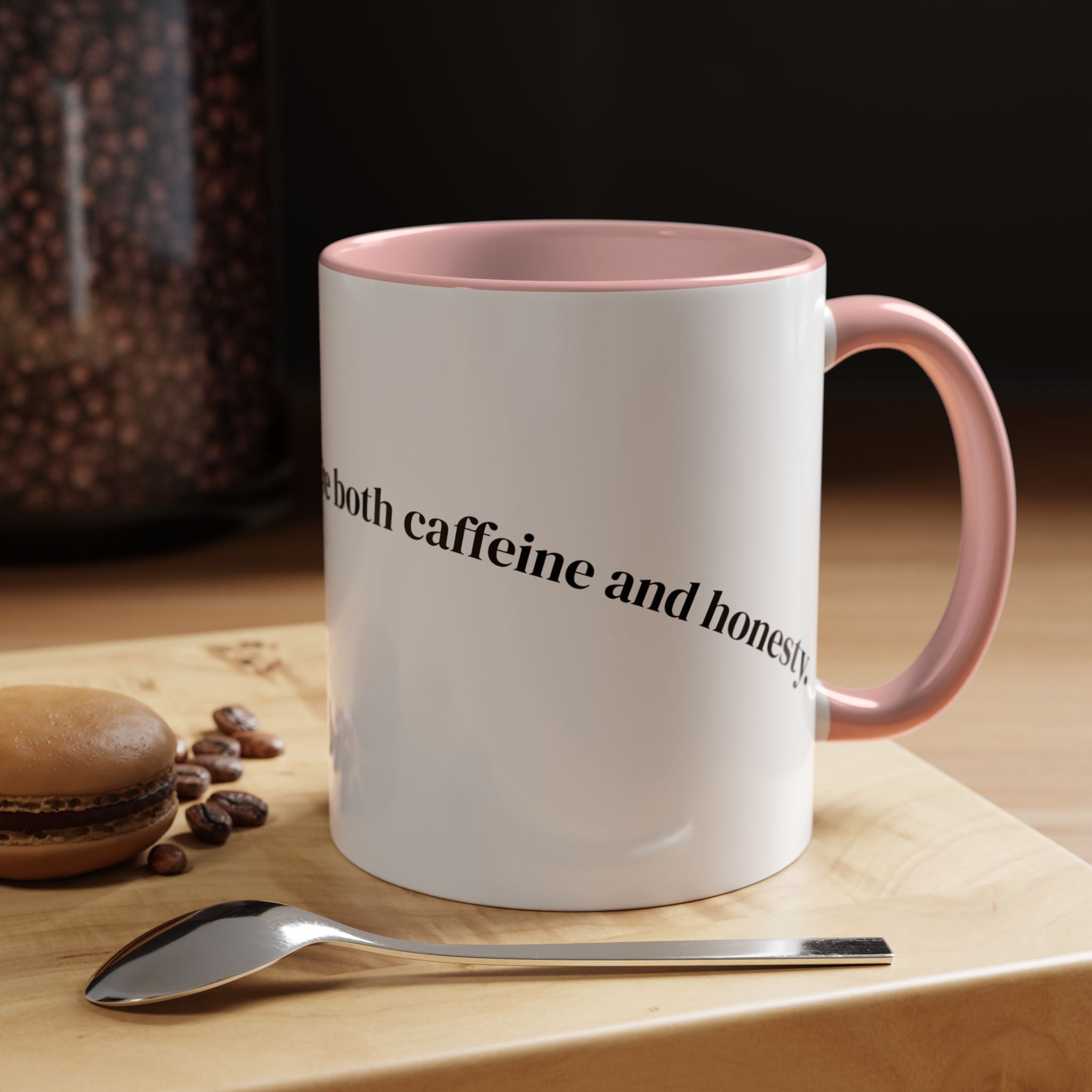 People Who Require Both Caffeine and Honesty Mug