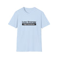 Low Energy High Standards T-Shirt