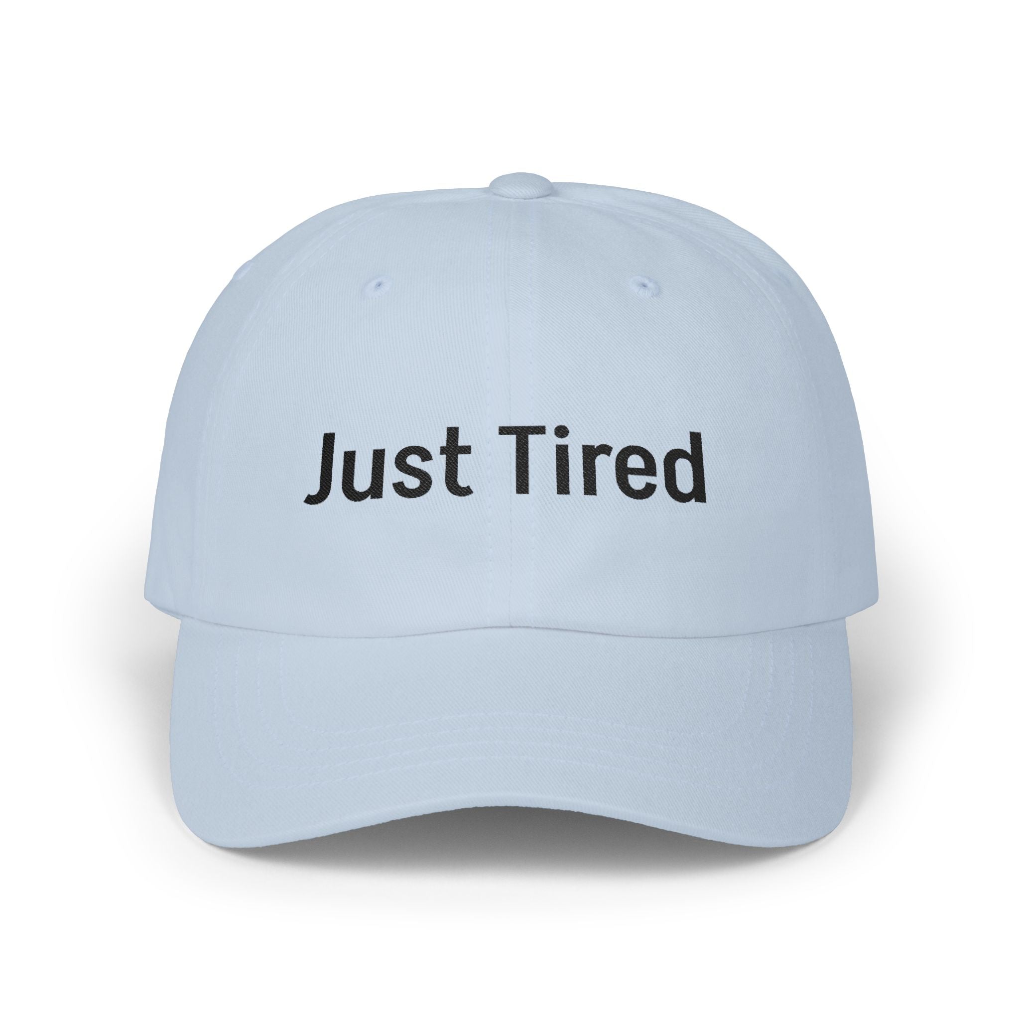 Just Tired Cap — Minimal Embroidered Casual Baseball Hat for Everyday Wear