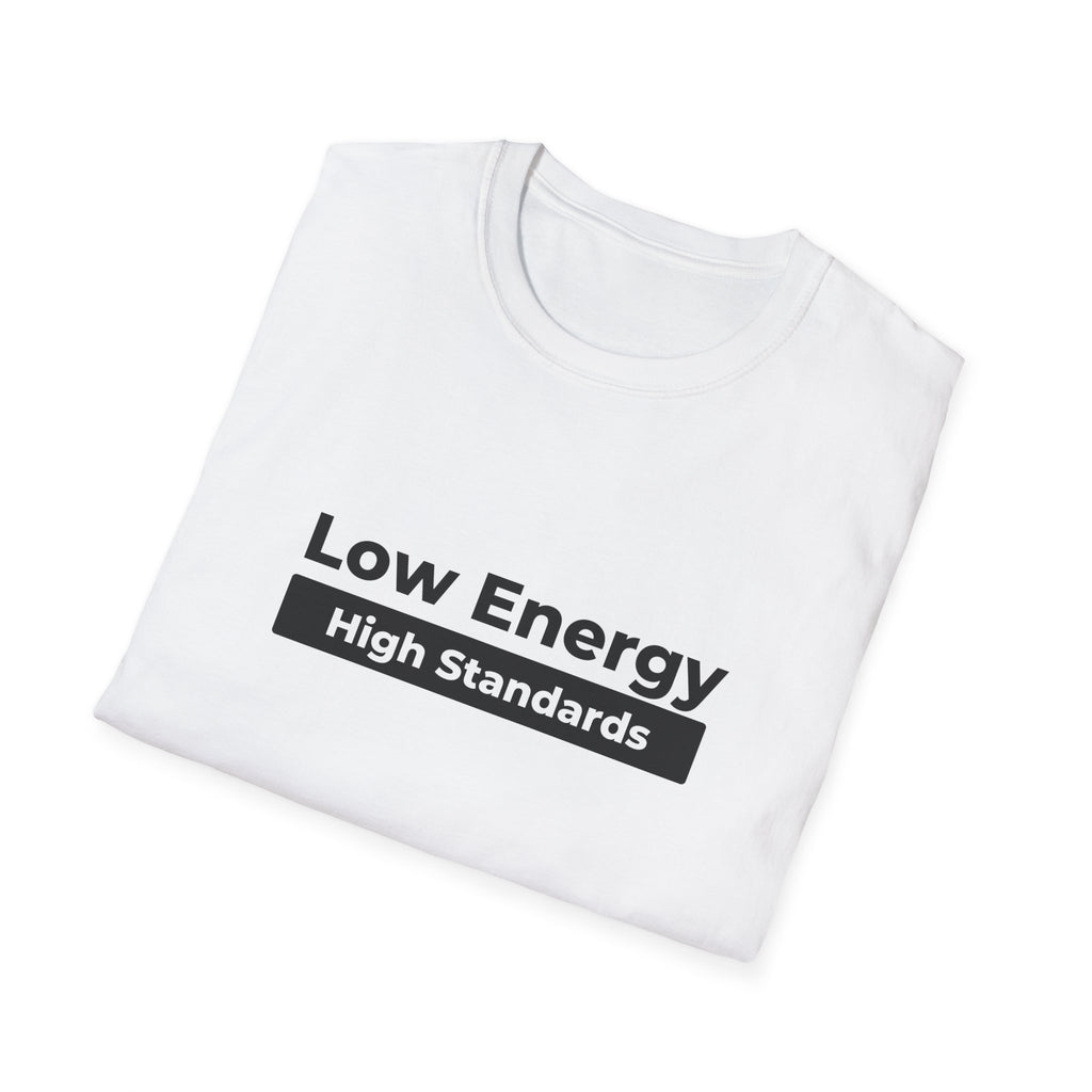 Low Energy High Standards T-Shirt