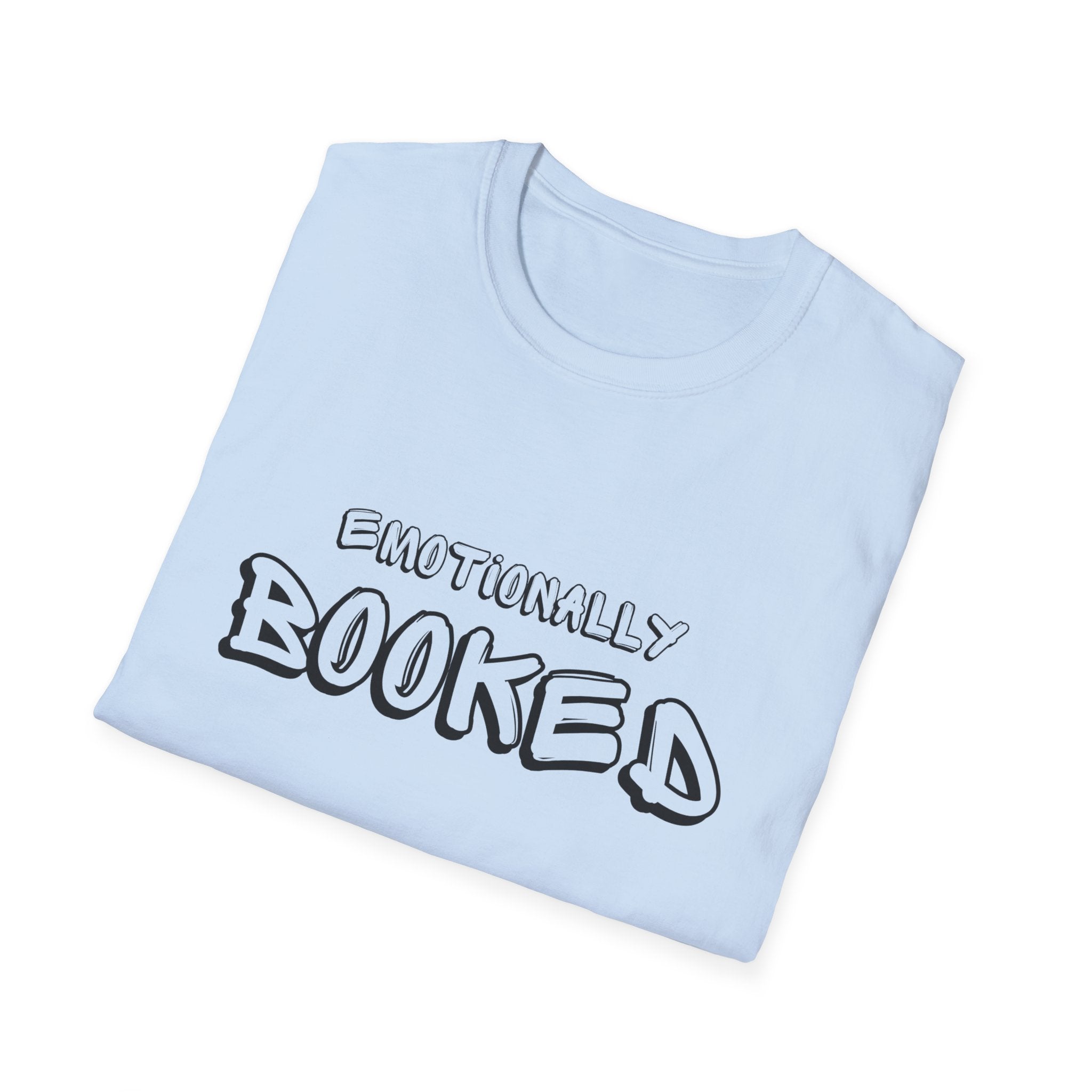 Emotionally Booked T-Shirt — Funny Booklover Graphic Tee