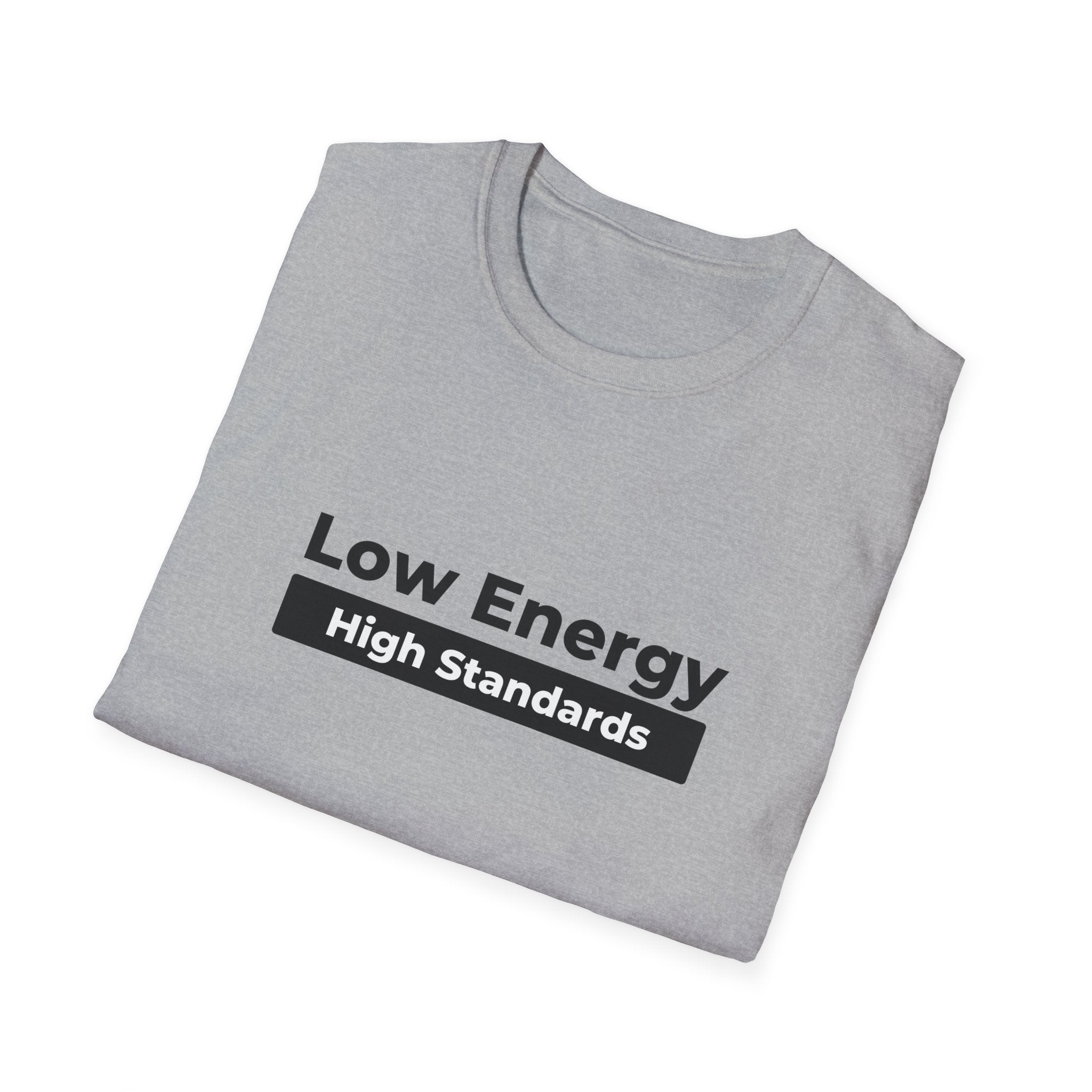 Low Energy High Standards T-Shirt