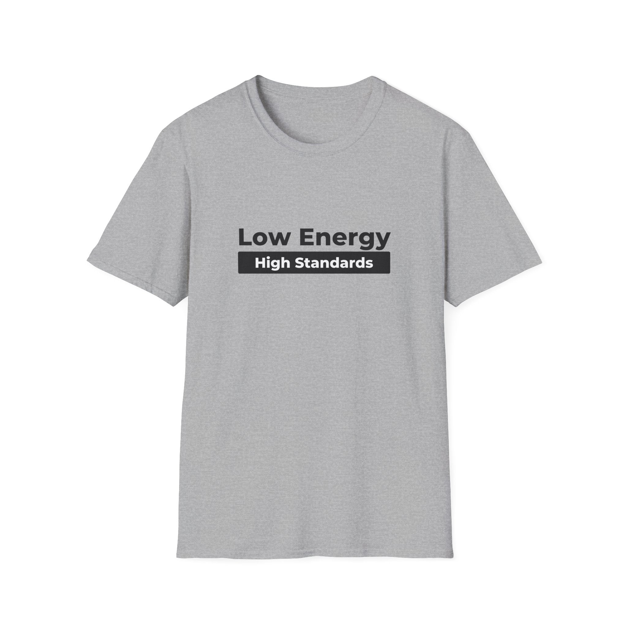 Low Energy High Standards T-Shirt