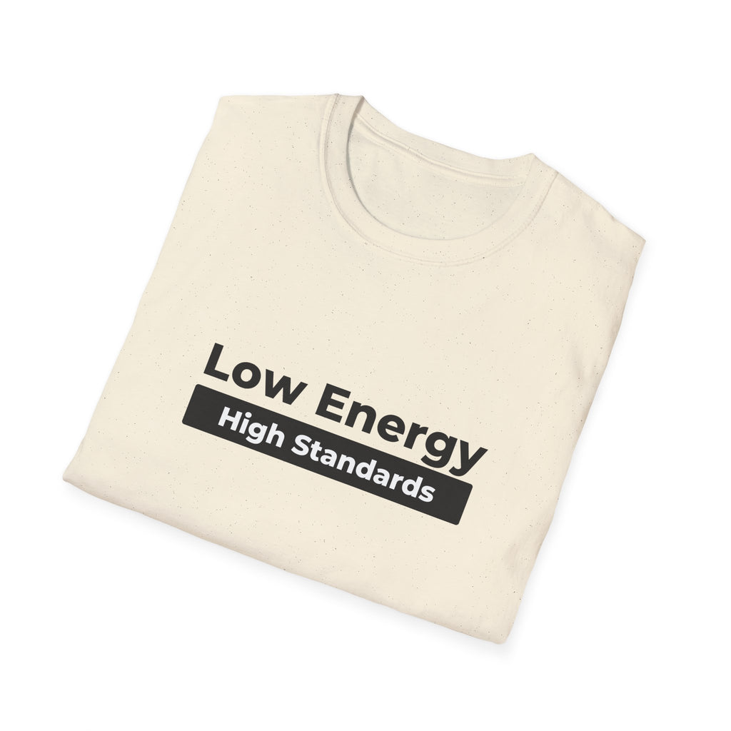 Low Energy High Standards T-Shirt