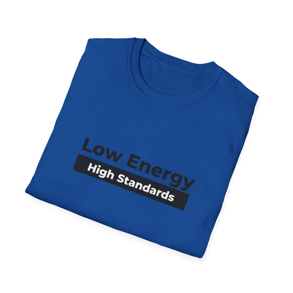 Low Energy High Standards T-Shirt