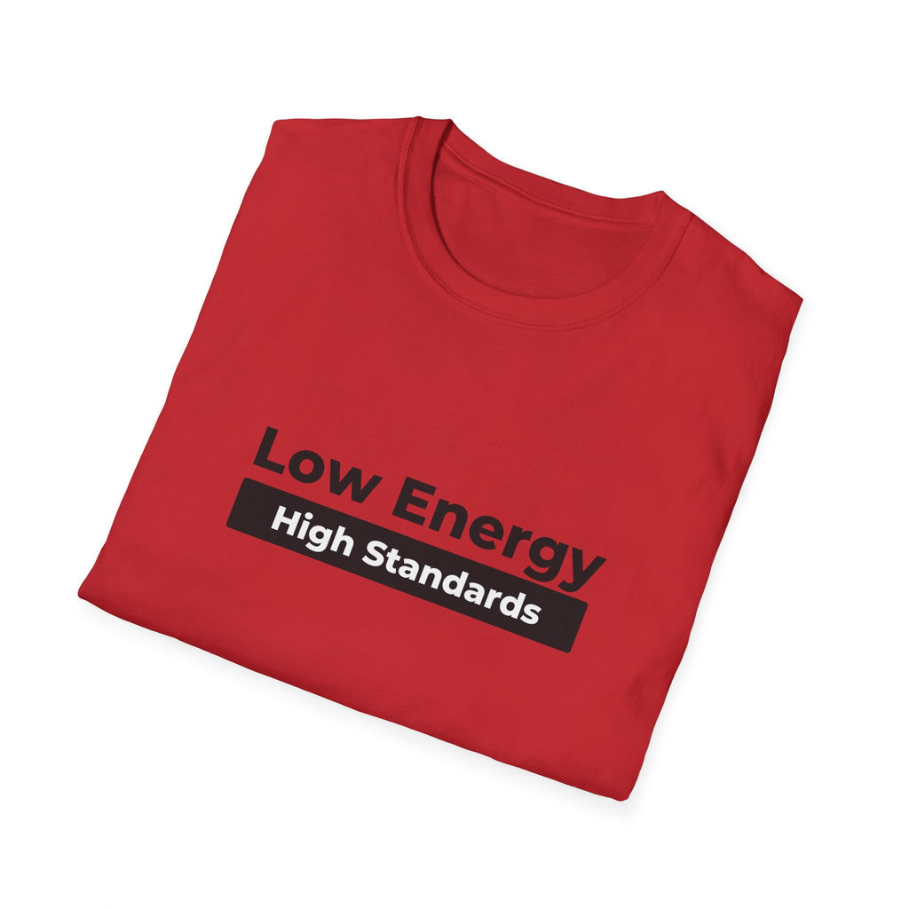 Low Energy High Standards T-Shirt