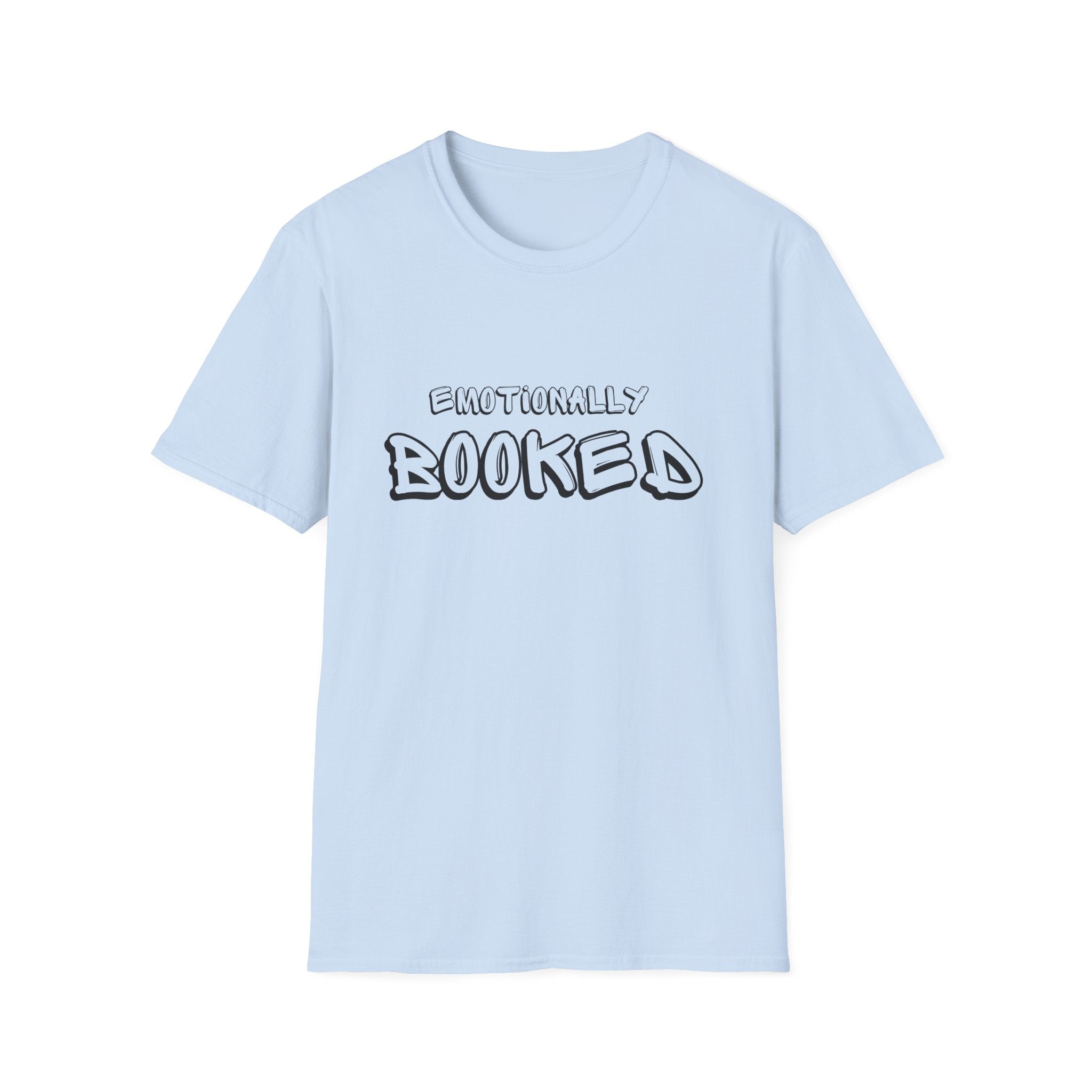 Emotionally Booked T-Shirt — Funny Booklover Graphic Tee